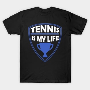 Tennis is my Life Gift T-Shirt